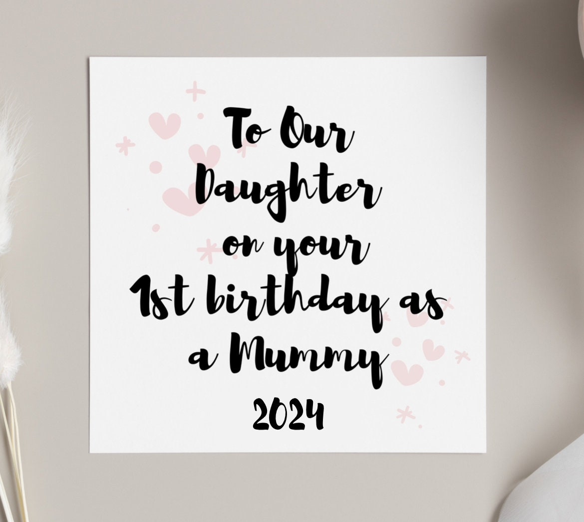 To our Daughter first birthday as a mummy card, mum 1st birthday card, new parent card, daughter bday card, new grandchild card