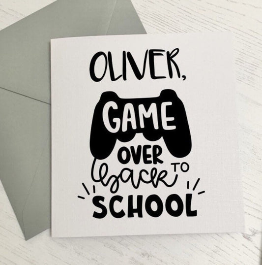 Back to school after summer holidays card, game over card, boys starting school, personalised start school card, good luck at school