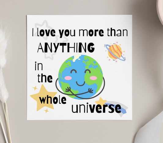 Fathers Day card, I love you more than anything in the universe, childrens space themed cards for mum, dad, grandparents birthdays